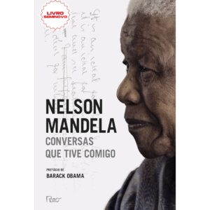 Nelson Mandela: Conversas Que Tive Comigo