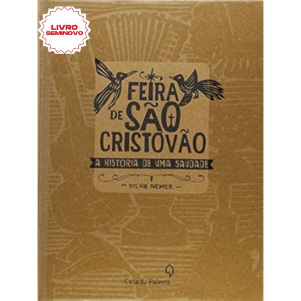 Feira de São Cristóvão - A História de Uma Saudade, escrito por Silvia Nemer