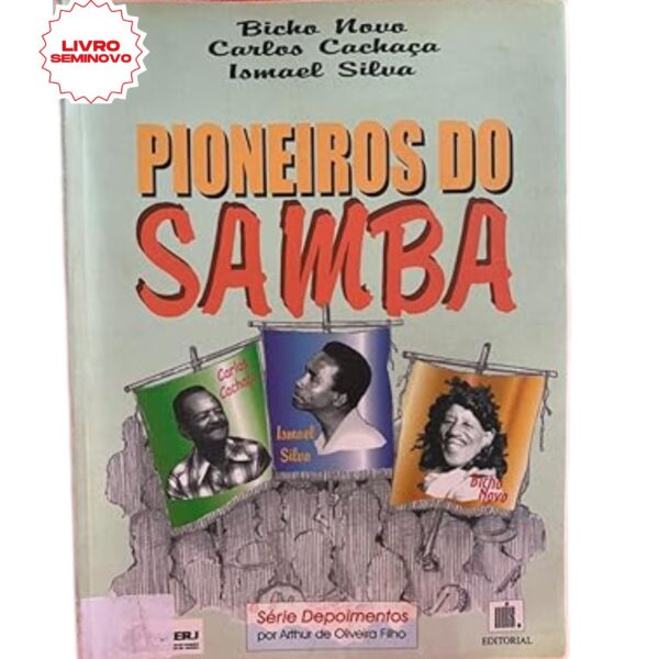 Pioneiros do Samba da série depoimentos, escrito por Arthur de Oliveira Filho