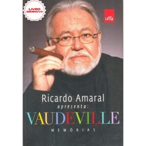 Vaudeville: Memórias, escrito por Ricardo Amaral