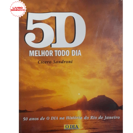 livro 5d melhor todo dia de cicero sandroni sobre desenvolvimento pessoal e transformacao diaria.