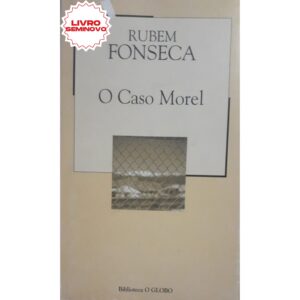 O caso Morel - Rubem Fonseca