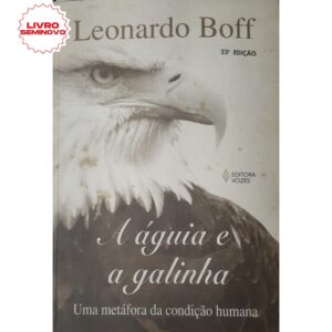 A Águia e a Galinha: Edição comemorativa 20 Anos