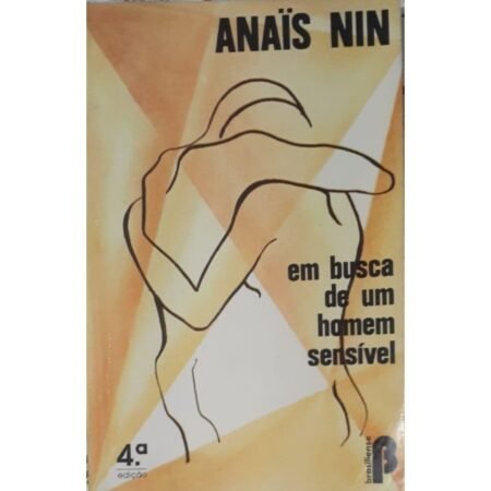 livro em busca de um homem sensivel de anais nin sobre amor relacoes e introspeccao feminina