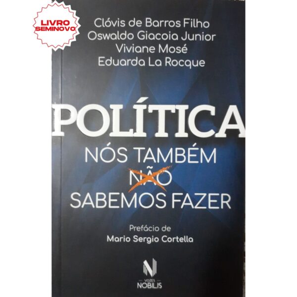 Política: Nós também sabemos fazer