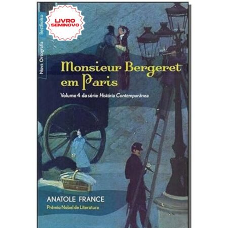 Capa do livro Monsieur Bergeret em Paris, de Anatole France – Volume 4 da série História Contemporânea.