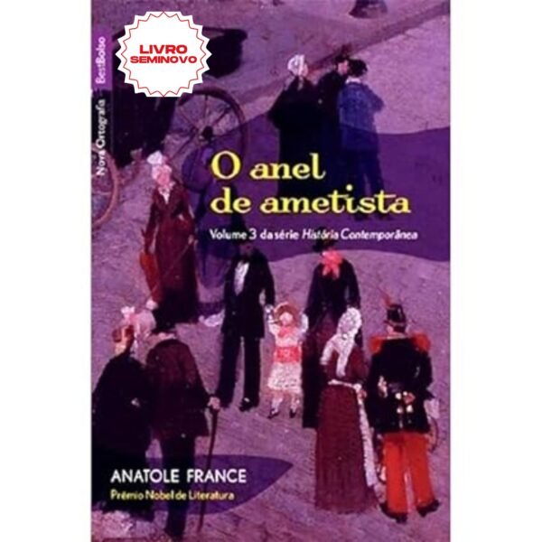 comprar O Anel de Ametista - Série História Contemporânea. Volume 3, Anatole France livro online