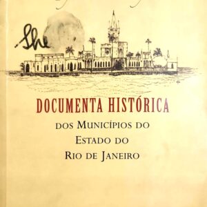 Documenta Histórica dos Municípios do Estado do Rio de Janeiro, por Cyro Correa Lyra