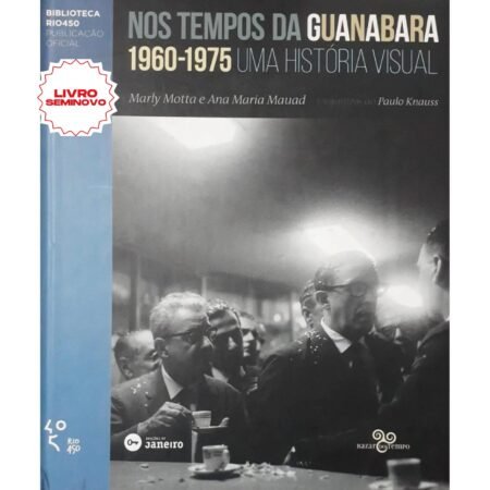 Nos Tempos da Guanabara: 1960-1975