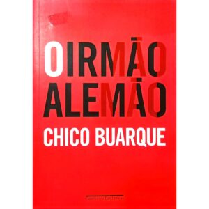 O Irmão Alemão - Chico Buarque