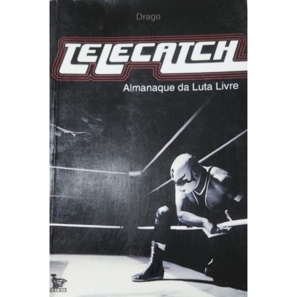 comprar Telecatch: Almanaque da Luta Livre livro online