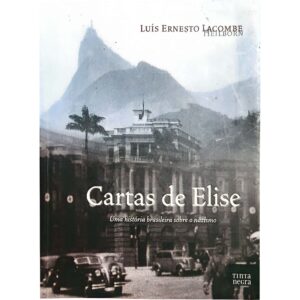 Cartas de Elise: uma história brasileira sobre o nazismo