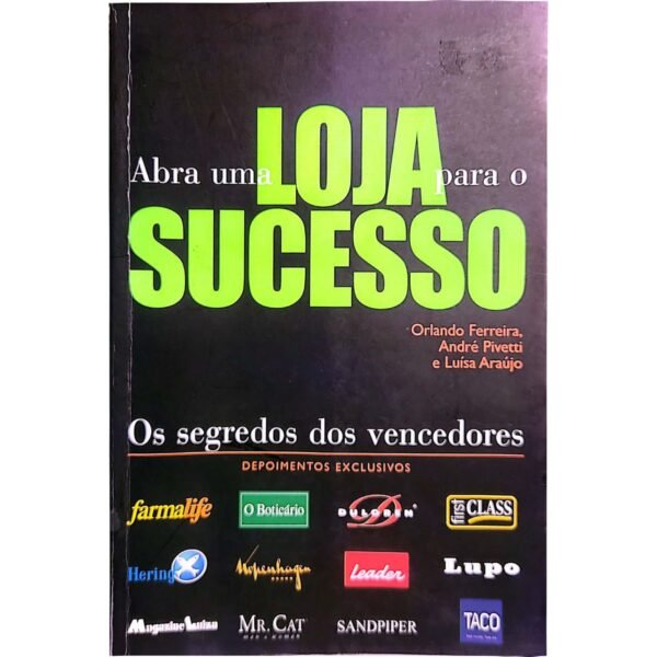 comprar Abra Uma Loja Para O Sucesso. Os Segredos Dos Vencedores livro online