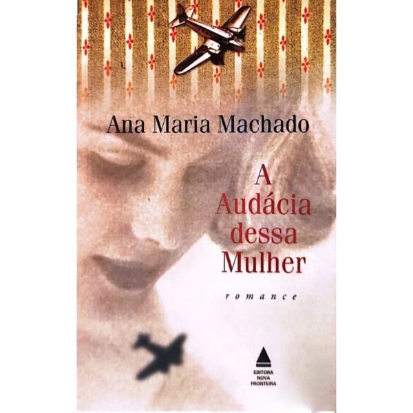 Comprar A Audácia Dessa Mulher livro online
