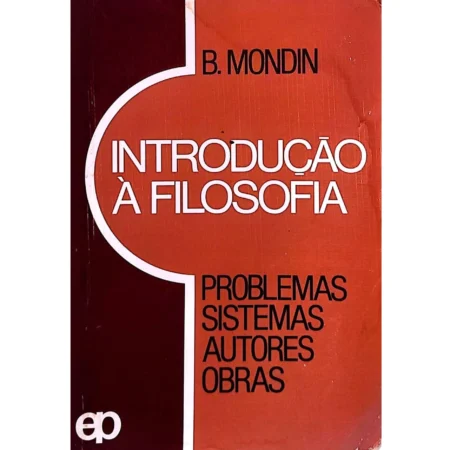 Comprar Introdução à Filosofia: Problemas, Sistemas, Autores e Obras livro online