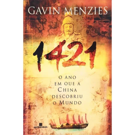 Livro usado 1421 de Gavin Menzies - Descubra como a China explorou o mundo antes de Colombo e Magalhães.