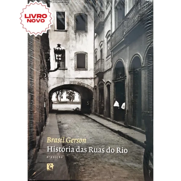 Livro Histórias das Ruas do Rio de Gerson Brasil, capa dura, edição especial, história do Rio de Janeiro e suas ruas, lançamento na livraria online Meu Rio de Todos os Tempos.