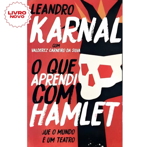 O que aprendi com Hamlet - Leandro Karnal | Livro Novo na Meu Rio de Todos os Tempos