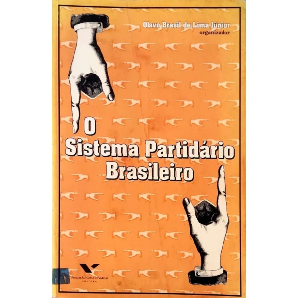 Capa do livro "O Sistema Partidário Brasileiro", de Olavo Brasil de Lima Júnior – exemplar usado à venda na livraria online Meu Rio de Todos os Tempos.