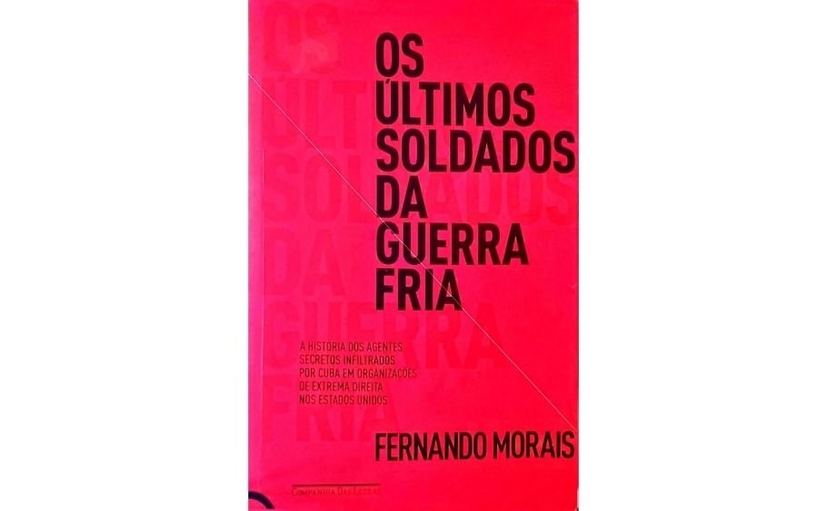 Capa do livro Os Últimos Soldados da Guerra Fria, de Fernando Morais, disponível na livraria Meu Rio de Todos os Tempos
