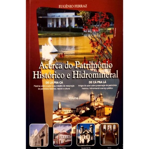 Capa do livro Acerca do Patrimônio Histórico e Hidromineral (Vol. I) – Eugênio Ferraz, disponível em excelente estado na livraria Meu Rio de Todos os Tempos.