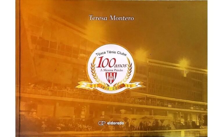 Capa do livro Tijuca Tênis Clube - 100 Anos a Mesma Paixão de Teresa Montero, edição capa dura, seminovo em excelente estado.