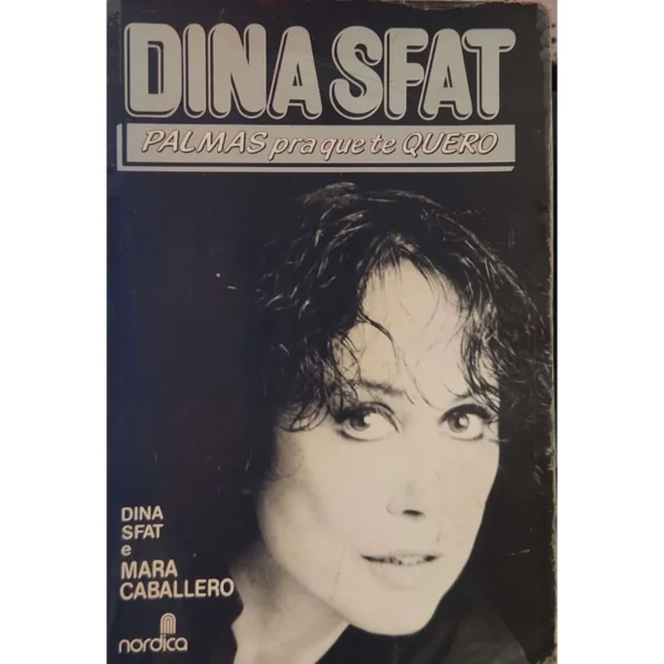 Capa do livro Dina Sfat: Palmas Pra Que Te Quero – biografia da atriz brasileira