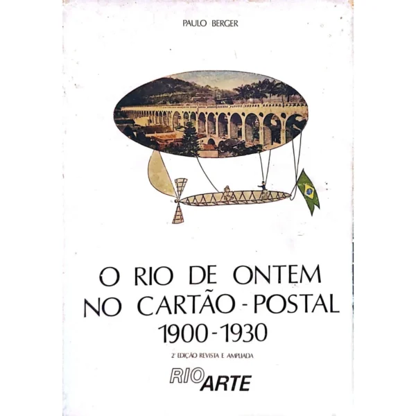 Capa do livro O Rio de Ontem no Cartão-Postal 1900-1930 de Paulo Berger