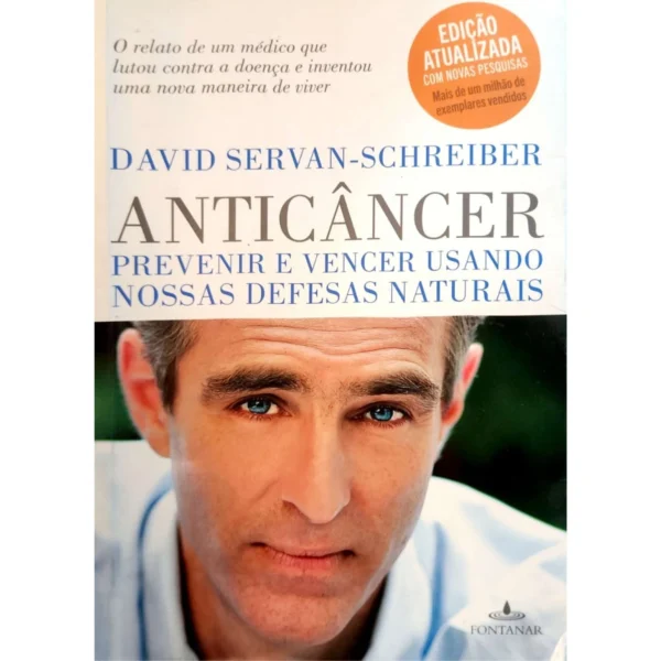 Capa do livro Anticâncer de David Servan-Schreiber – prevenção e defesas naturais contra o câncer