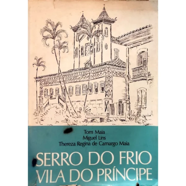 Capa do livro Serro do Frio – Vila do Príncipe, edição autografada capa dura, exemplar usado à venda na livraria Meu Rio de Todos os Tempos