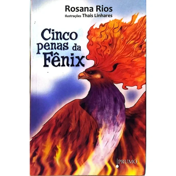 Capa do livro Cinco Penas da Fênix – Rosana Rios, edição usada com leve desgaste, disponível na livraria online Meu Rio de Todos os Tempos.