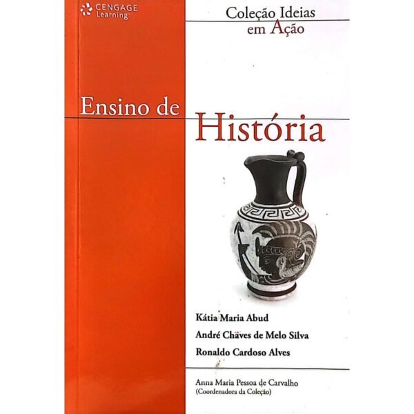 Capa do livro Ensino de História, de André Chaves de Melo Silva, Katia Maria Abud e Ron, edição usada e bem conservada