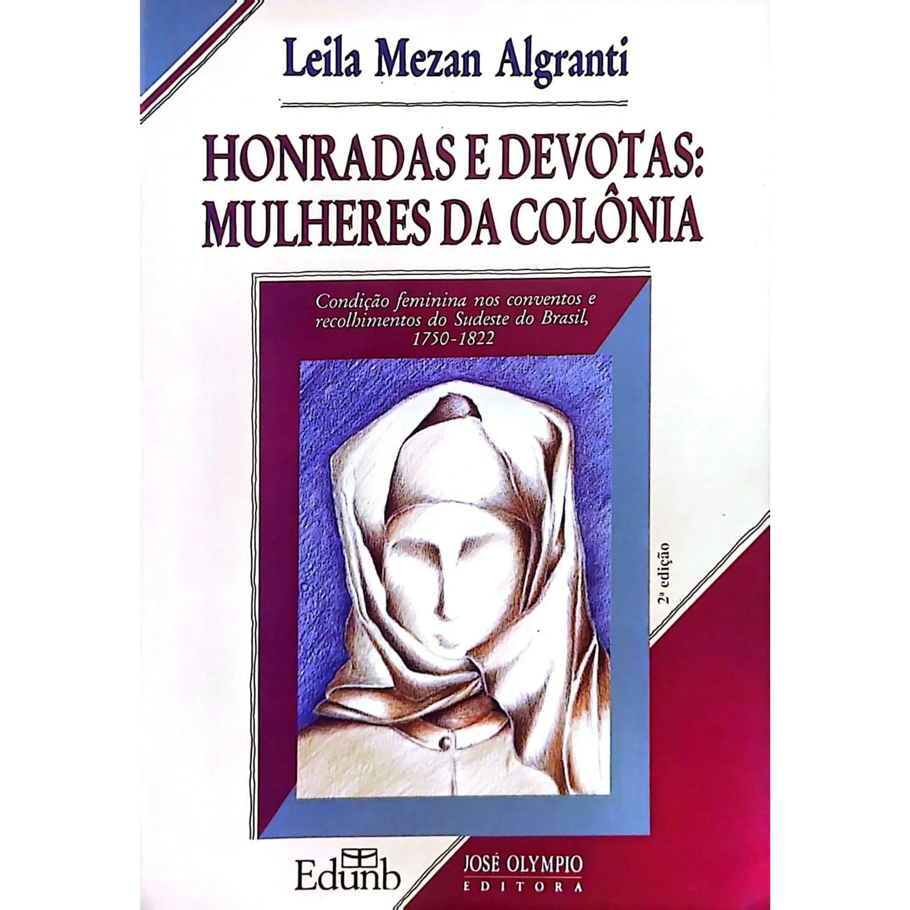 Capa do livro Honradas e Devotas: Mulheres da Colônia, de Leila Mezan Algranti, disponível na livraria online Meu Rio de Todos os Tempos