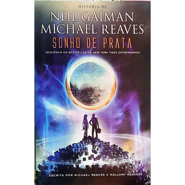 Capa do livro Sonho de Prata – Neil Gaiman e Michael Reaves, edição usada em bom estado, disponível na livraria online Meu Rio de Todos os Tempos.