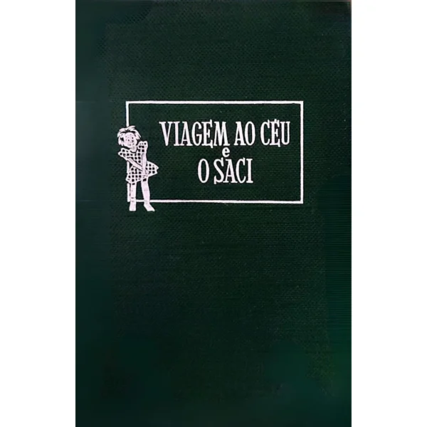 Capa do livro Viagem ao Céu e o Saci, edição rara de 1955, Monteiro Lobato, capa dura.