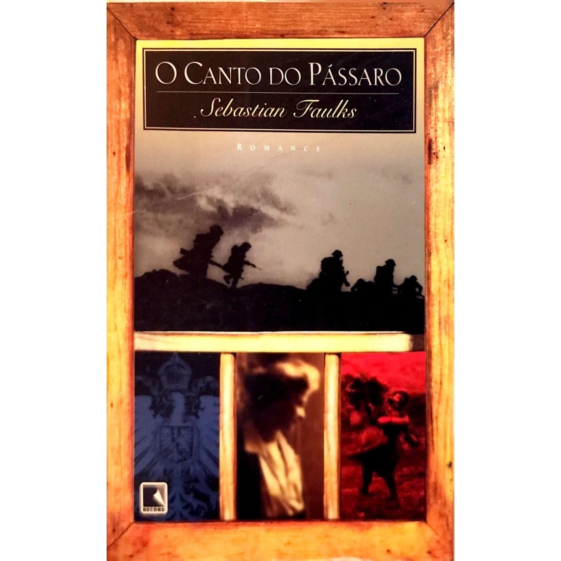 Capa do livro O Canto do Passaro de Sebastian Faulks romance sobre a Primeira Guerra Mundial.
