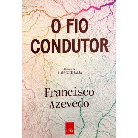 Capa do livro O Fio Condutor de Francisco Azevedo romance brasileiro seminovo