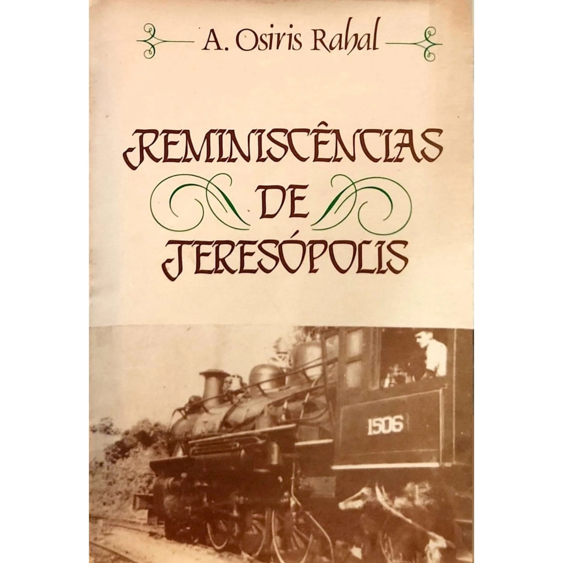 Capa do livro Reminiscências de Teresópolis de A. Osiris Rahal com imagem de locomotiva antiga