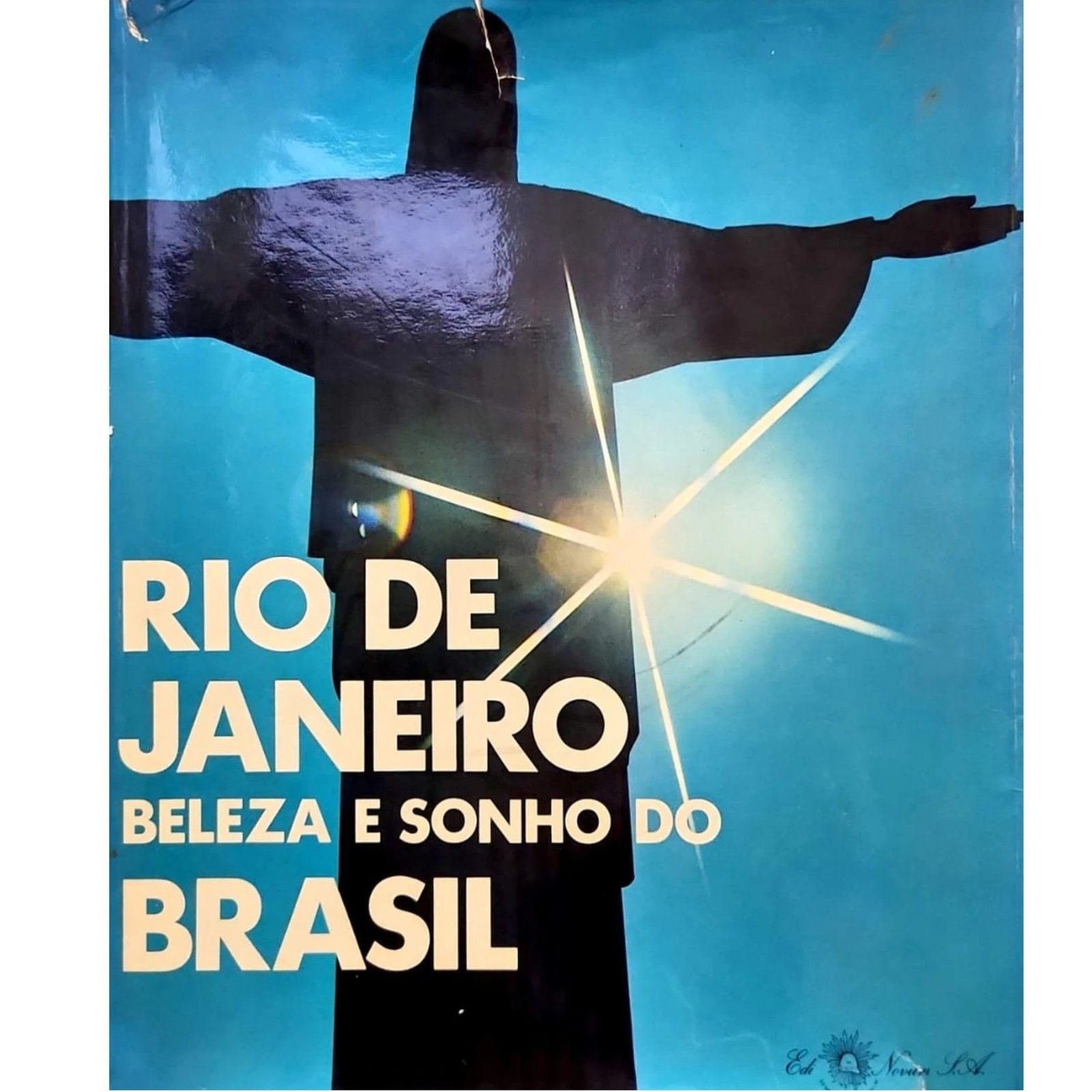 Rio de Janeiro – Beleza e Sonho do Brasil – 1978 Rio de Janeiro Beleza e Sonho do Brasil Manuel de Heredia 1978