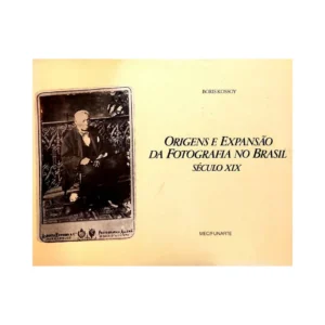 Capa do livro Origens e Expansão da Fotografia no Brasil Século XIX, de Boris Kossoy, MEC Funarte