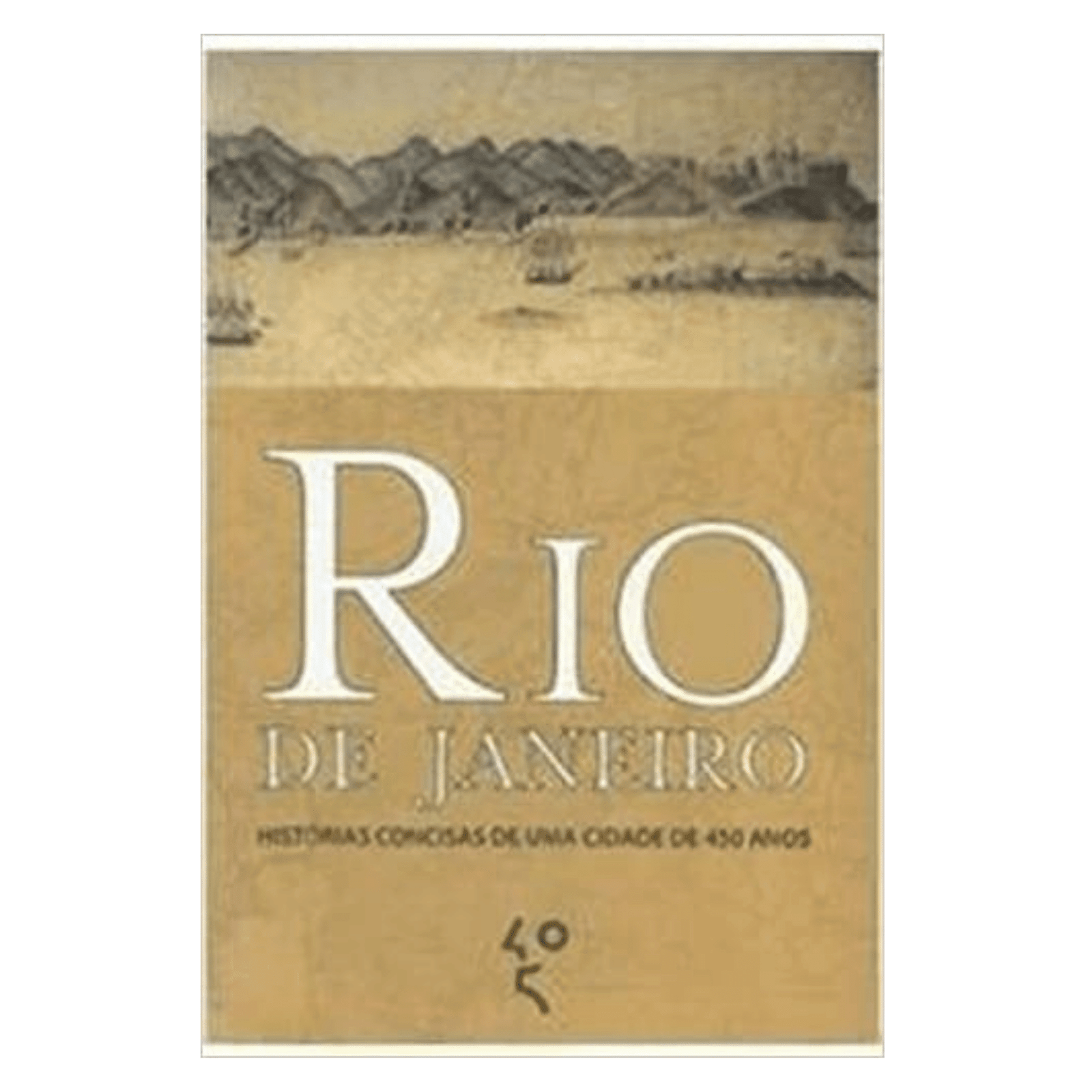 Capa do livro Rio de Janeiro: Histórias Concisas de uma Cidade de 450 Anos, de André Luis Mansur, que reúne episódios marcantes, curiosos e reveladores da história da cidade maravilhosa.