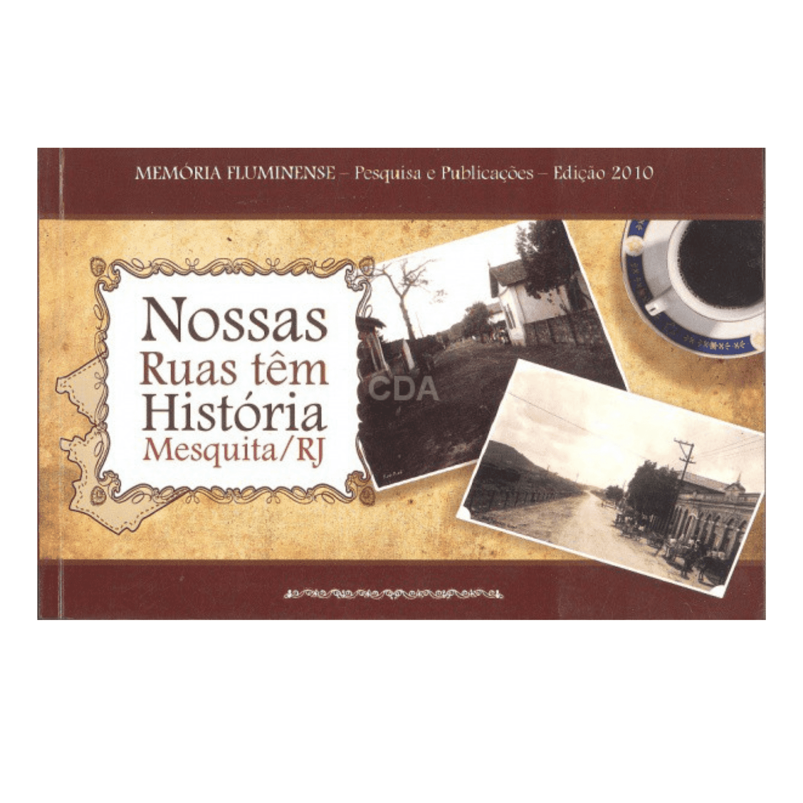 Nossas Ruas tem História Mesquita / RJ