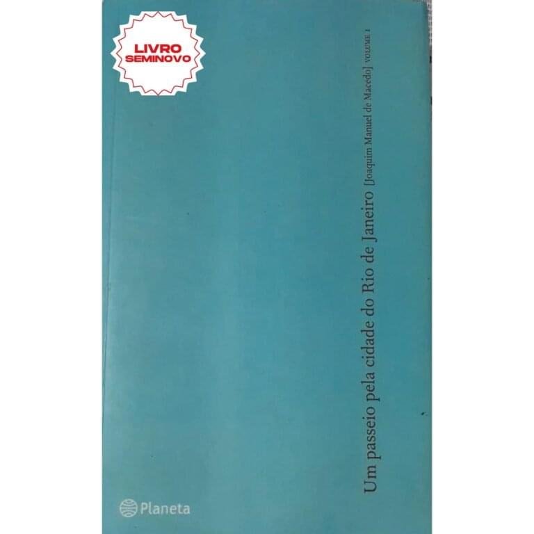 Capa do livro Um Passeio pela Cidade do Rio de Janeiro, de Joaquim Manuel de Macedo – crônica histórica do Rio no século XIX.